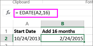 use EDATE formula to add months to a date